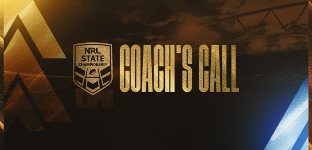 Coach's Call: NRL State Championship edition