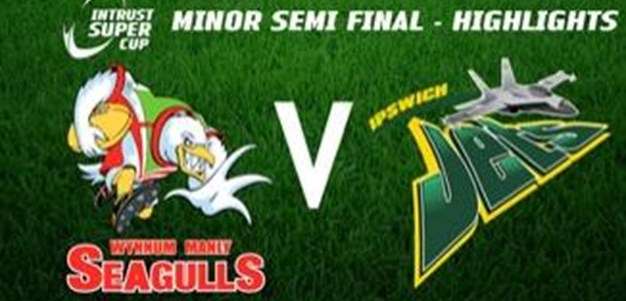 Minor Semi Final Wynnum Manly Seagulls V Ipswich Jets Intrust Super Cup