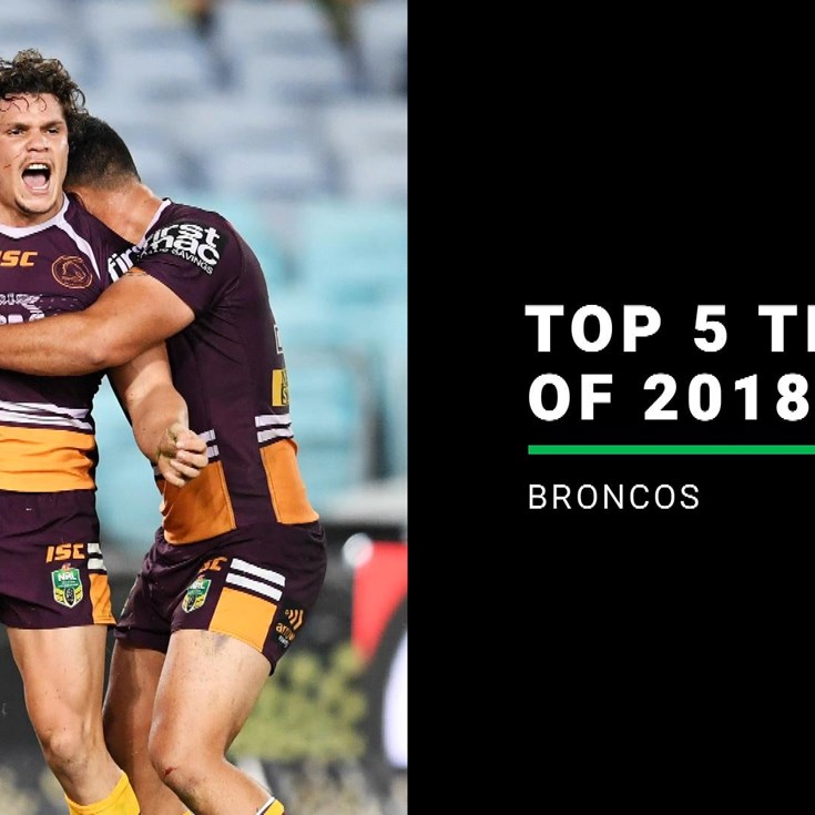 NRL.com list their top five Broncos tries of 2018