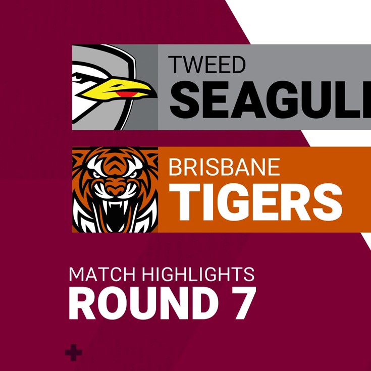 Round 7 highlights: Seagulls v Tigers