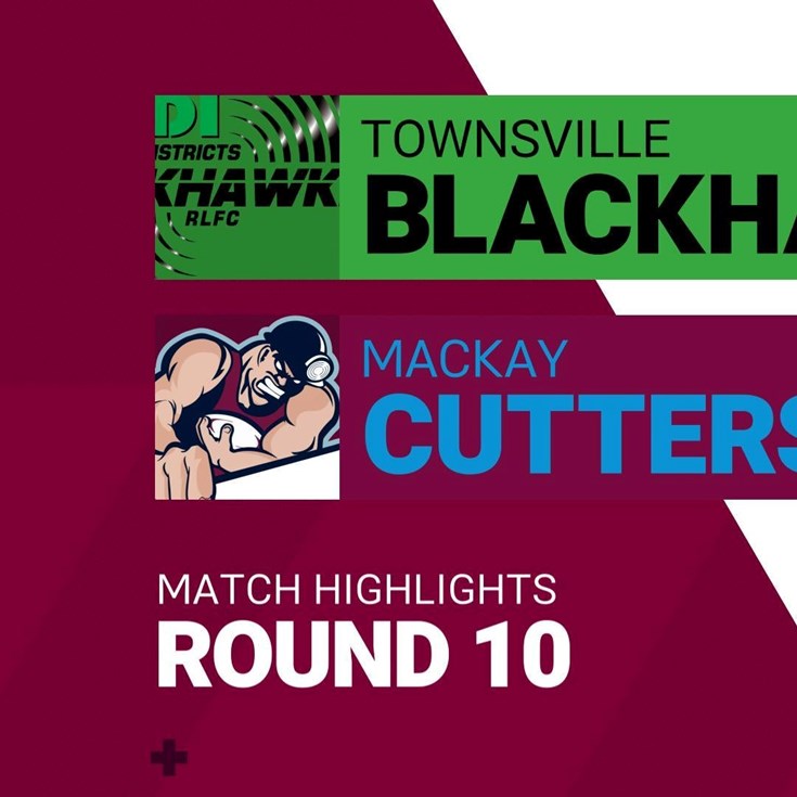 Round 10 highlights: Blackhawks v Cutters